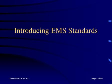 Introducing EMS Standards