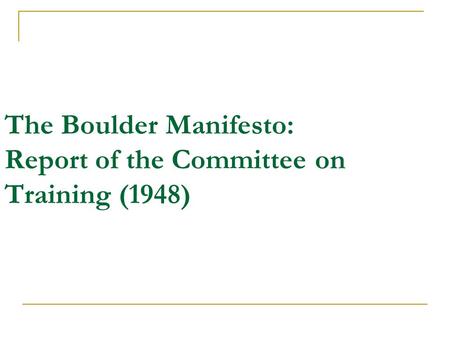 The Boulder Manifesto: Report of the Committee on Training (1948)