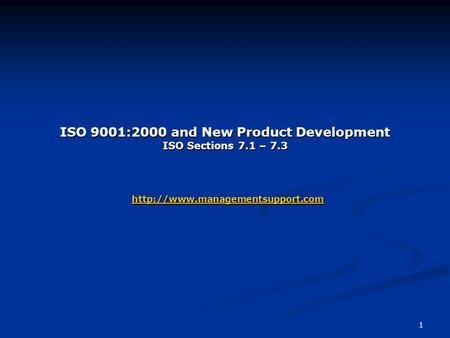 ISO 9001:2000 and New Product Development ISO Sections 7. 1 – 7