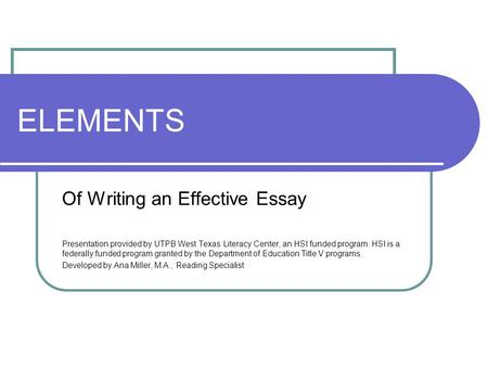 ELEMENTS Of Writing an Effective Essay