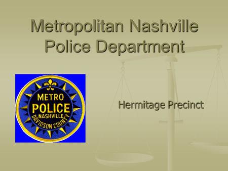 Metropolitan Nashville Police Department Hermitage Precinct.