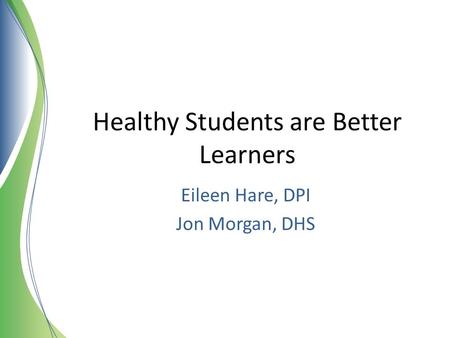 Healthy Students are Better Learners