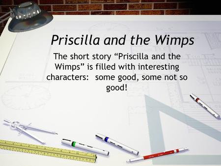 Priscilla and the Wimps