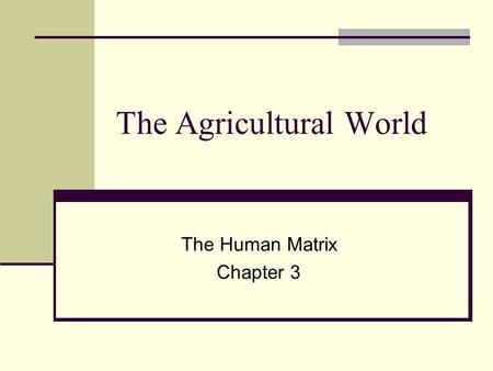 The Agricultural World