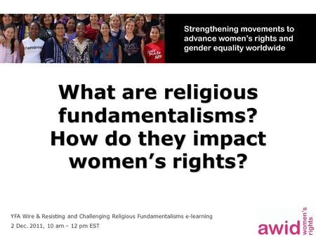What are religious fundamentalisms? How do they impact women’s rights? YFA Wire & Resisting and Challenging Religious Fundamentalisms e-learning 2 Dec.