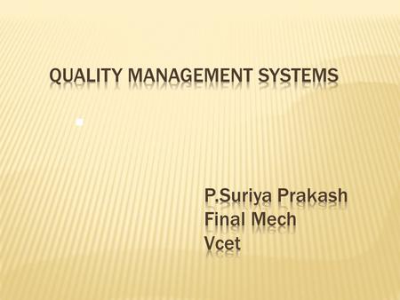 Quality Management Systems P.Suriya Prakash Final Mech Vcet