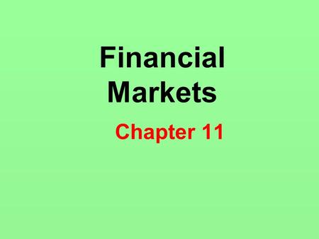 Financial Markets Chapter 11.