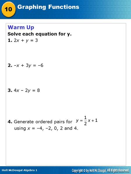 Warm Up Solve each equation for y. 1. 2x + y = 3 2. –x + 3y = –6