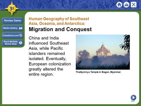 Human Geography of Southeast Asia, Oceania, and Antarctica: Migration and Conquest China and India influenced Southeast Asia, while Pacific islanders remained.