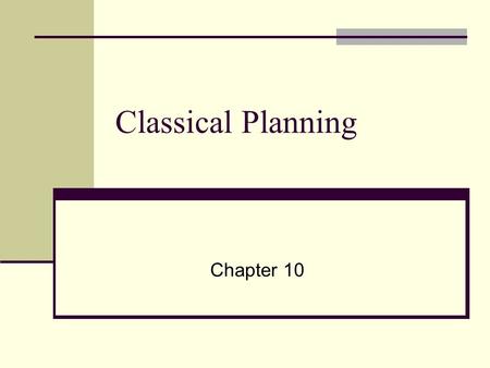 Classical Planning Chapter 10.