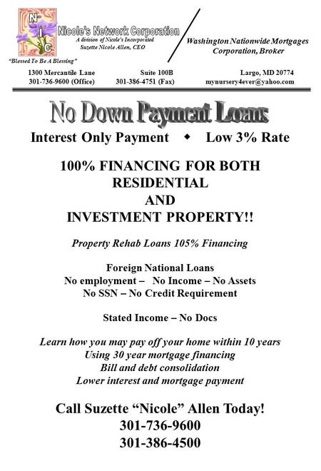 Interest Only Payment  Low 3% Rate 100% FINANCING FOR BOTH RESIDENTIAL AND INVESTMENT PROPERTY!! Property Rehab Loans 105% Financing Foreign National.