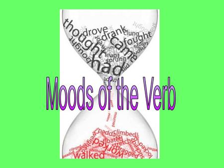 Moods of the Verb.