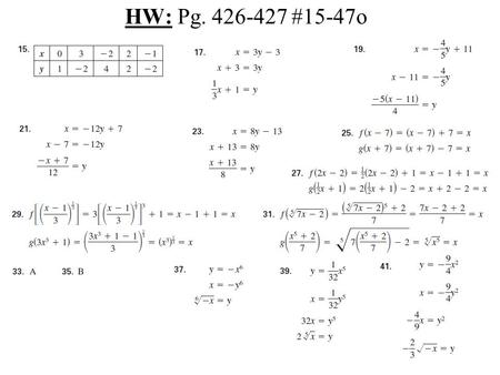 HW: Pg. 426-427 #15-47o. Quiz 2 Pg. 429 #1-16.