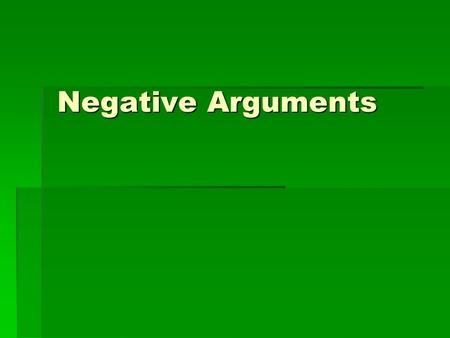 Negative Arguments. Topicality  One of the stock issues  Attack on the Affirmative Plan, not advantages  Does the plan fall within the topic (resolution)