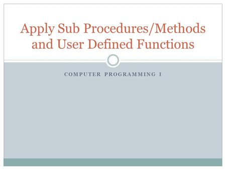 Apply Sub Procedures/Methods and User Defined Functions