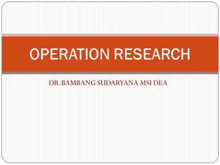 DR.BAMBANG SUDARYANA MSI DEA