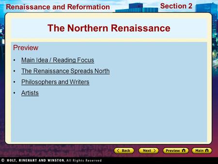 Renaissance and Reformation Section 2 Preview Main Idea / Reading Focus The Renaissance Spreads North Philosophers and Writers Artists The Northern Renaissance.