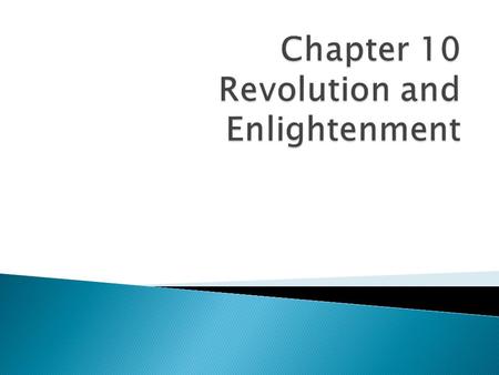 Chapter 10 Revolution and Enlightenment