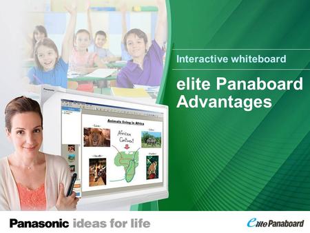 Panasonic Is the No. 2 Manufacturer Worldwide for Patent Applications elite Panaboard Advantages Interactive whiteboard.