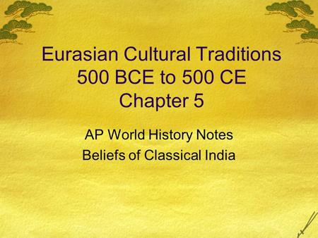 Eurasian Cultural Traditions 500 BCE to 500 CE Chapter 5