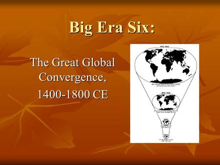 The Great Global Convergence, CE