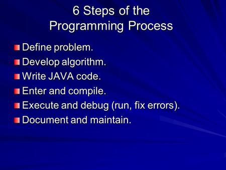 6 Steps of the Programming Process
