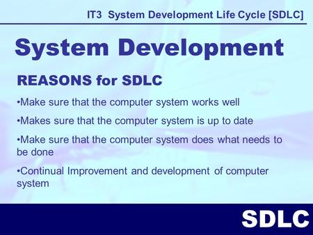 System Development REASONS for SDLC