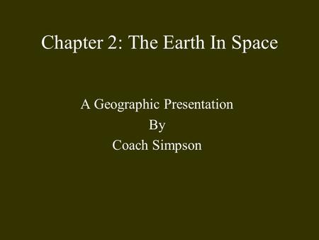 Chapter 2: The Earth In Space