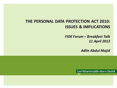 THE PERSONAL DATA PROTECTION ACT 2010: ISSUES & IMPLICATIONS