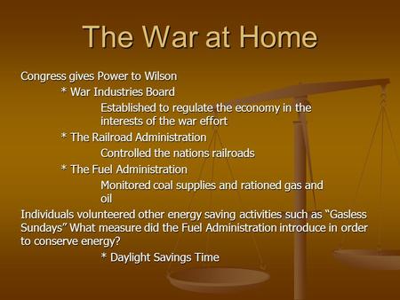 The War at Home Congress gives Power to Wilson * War Industries Board
