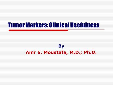 Tumor Markers: Clinical Usefulness