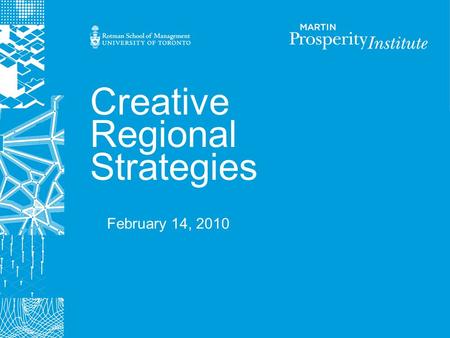 Creative Regional Strategies February 14, 2010. A recent survey of college graduates found that 3 of 4 ranked location as more important than availability.