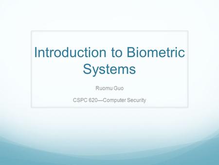 Introduction to Biometric Systems