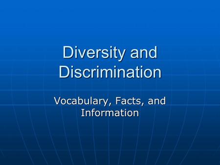 Diversity and Discrimination