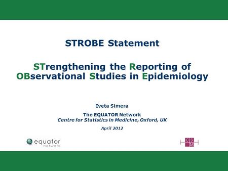STrengthening the Reporting of OBservational Studies in Epidemiology