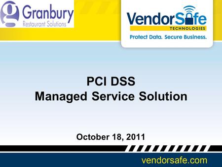 PCI DSS Managed Service Solution October 18, 2011.