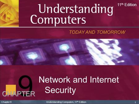 9 Network and Internet Security CHAPTER TODAY AND TOMORROW