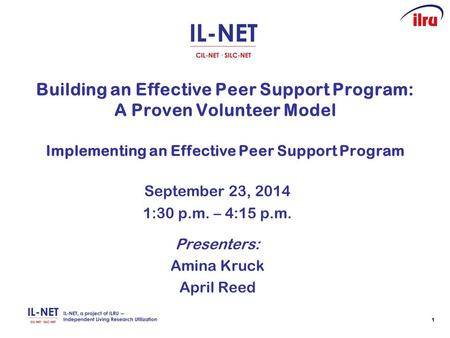 11 Building an Effective Peer Support Program: A Proven Volunteer Model Implementing an Effective Peer Support Program September 23, 2014 1:30 p.m. – 4:15.