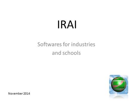 IRAI Softwares for industries and schools November 2014.