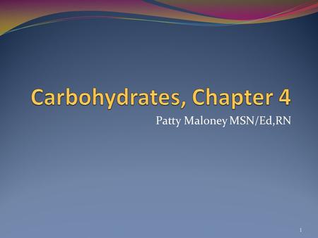 Carbohydrates, Chapter 4