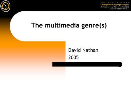 The multimedia genre(s) David Nathan 2005. The multimedia genre History  research in hypertext, education etc  computer games invaders invaders  Apple’s.