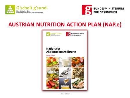 AUSTRIAN NUTRITION ACTION PLAN (NAP.e) Unit II/B/14.