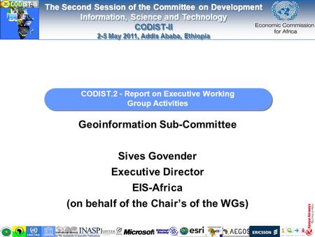 The Second Session of the Committee on Development Information, Science and Technology CODIST-II 2-5 May 2011, Addis Ababa, Ethiopia The Second Session.
