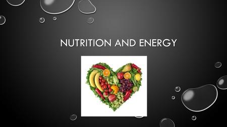 Nutrition and Energy.