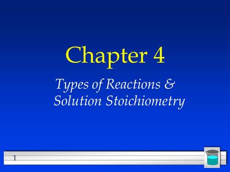 Types of Reactions & Solution Stoichiometry