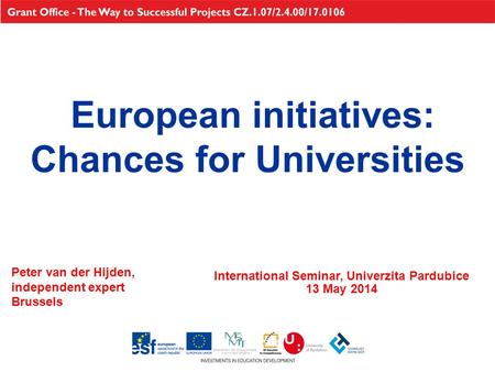 European initiatives: Chances for Universities