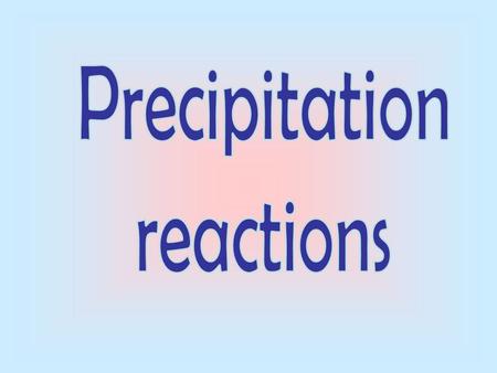 Learning Objectives: Describe and explain the tests for ions using sodium hydroxide solution Explain how precipitation reactions can be used to test for.