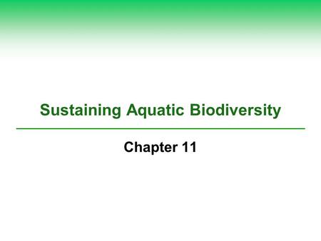 Sustaining Aquatic Biodiversity Chapter 11. Natural Capital Degradation: The Nile Perch.