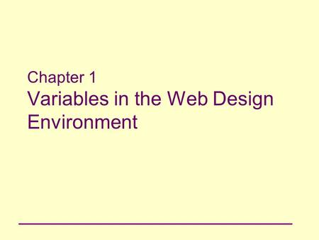 Chapter 1 Variables in the Web Design Environment.