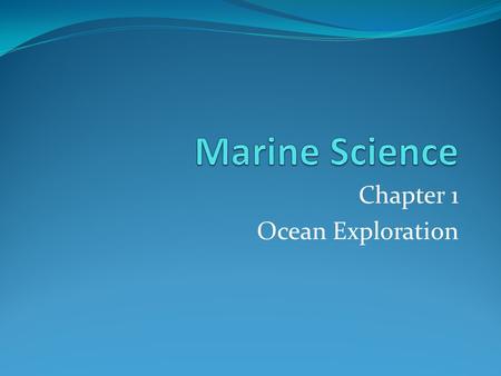 Chapter 1 Ocean Exploration